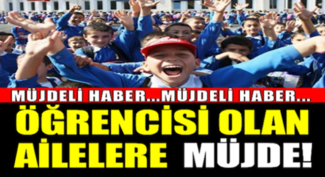 Öğrencisi Olan Ailelere Müjde