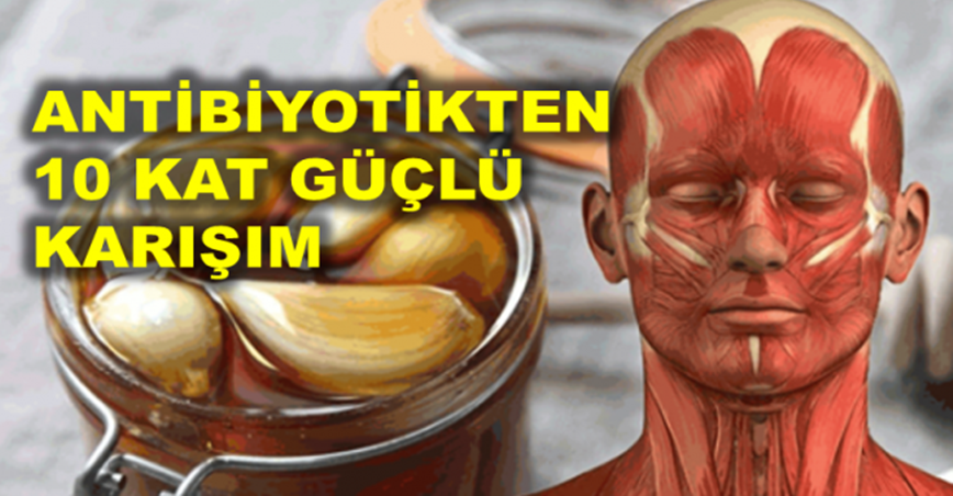 Antibiyotikten 10 Kat Daha Güçlü Doğal Karışım