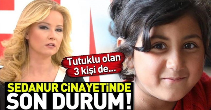 Sedanur Olayında Son Durum Müge Anlı’da