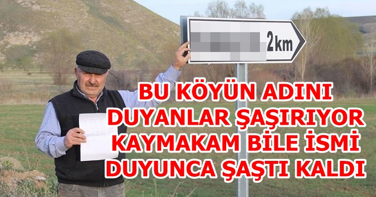 BU KÖYÜN ADINI DUYANLAR ŞAŞIRIYOR KAYMAKAM BİLE İSMİ DUYUNCA ŞAŞTI KALDI