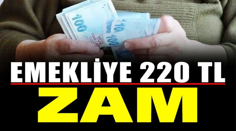 Müjde geldi emekliye net 220 tl zam