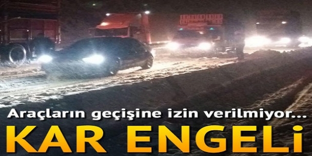 Araçların geçişine izin verilmiyor