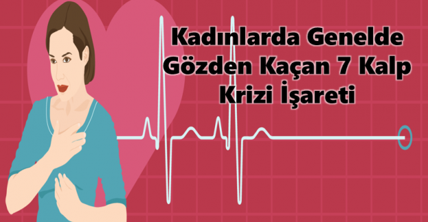 Kadınlarda Gözden Kaçan 7 Kalp Krizi İşaretine Dikkat..!