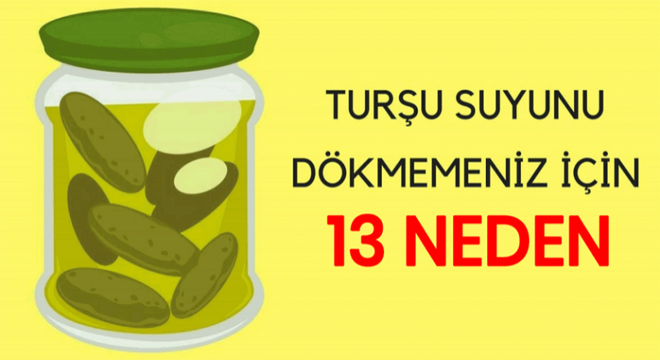 Turşu Suyunun Hiç Tahmin Edemeyeceğiniz 13 Kullanım Alanı