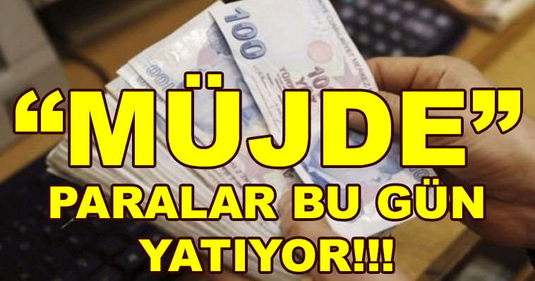 BAKAN MÜJDEYİ VERDİ! BU GÜN HESAPLARA YATIYOR HEMEN PARANIZI ALIN