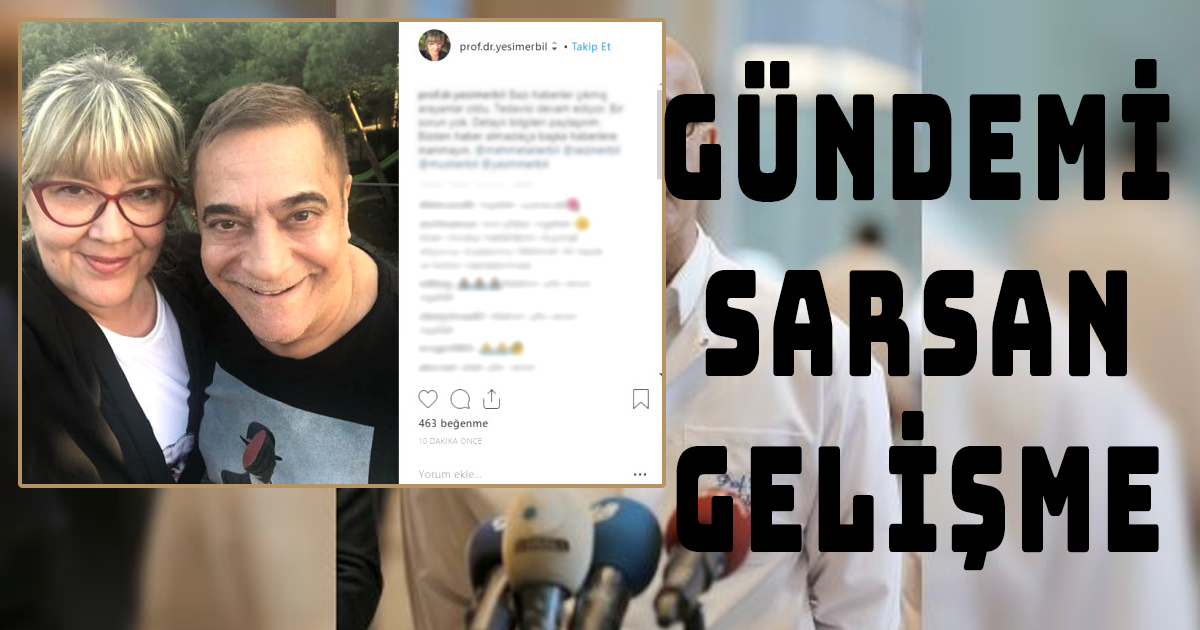 Hayatını Kaybettiği İddia Edilen Mehmet Ali Erbil’den Olay Olan Gelişme