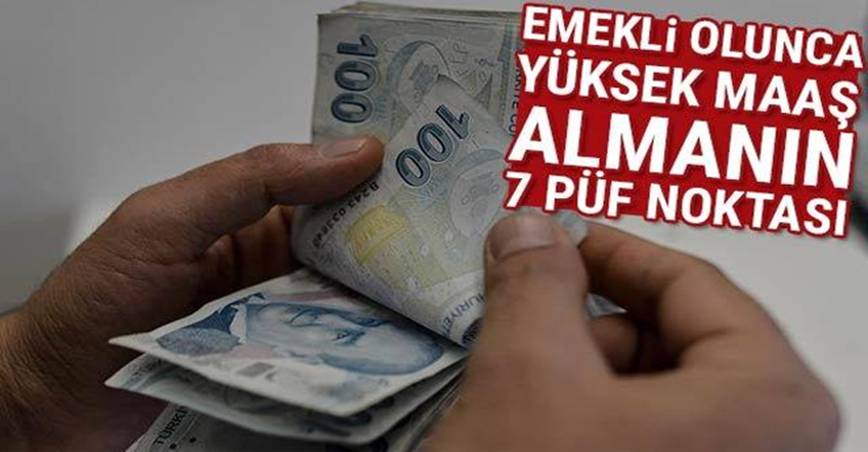 Emeklilikte yüksek maaş almanın formülü