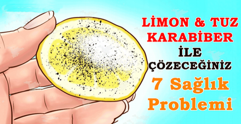 Tuz, Biber ve Limon İle Çözebileceğiniz 7 Sağlık Problemi