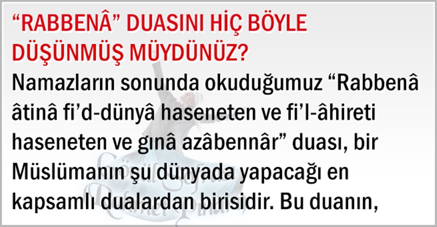 “RABBENÂ” DUASINI HİÇ BÖYLE DÜŞÜNMÜŞ MÜYDÜNÜZ?