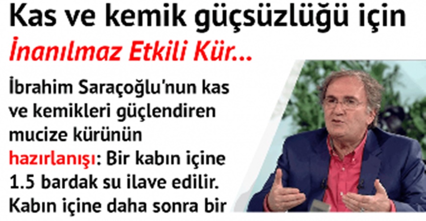 Kas ve kemik güçsüzlüğü için inanılmaz etkili kür