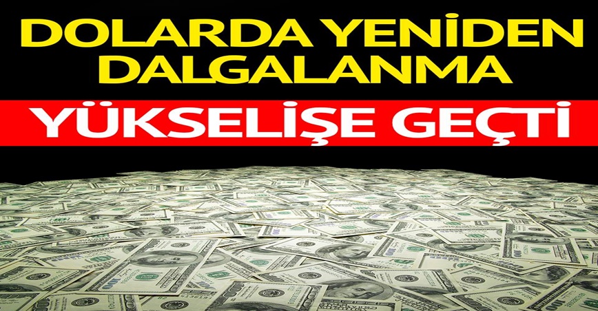 Dolar kurunda ciddi yükseliş! Dolar neden yükseldi? İşte son durum…