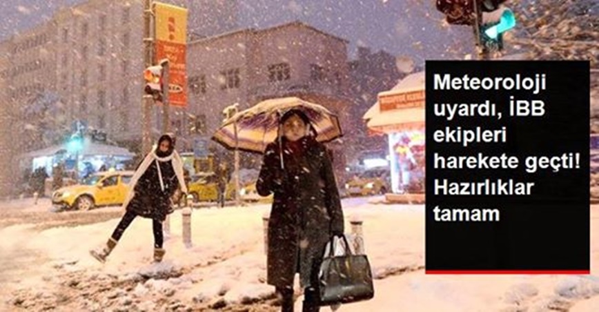 Meteoroloji uyardı, İBB ekipleri harekete geçti