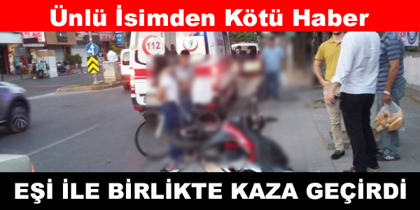 SON DAKİKA! ÜNLÜ OYUNCU EŞİYLE BİRLİKTE KAZA GEÇİRDİ!