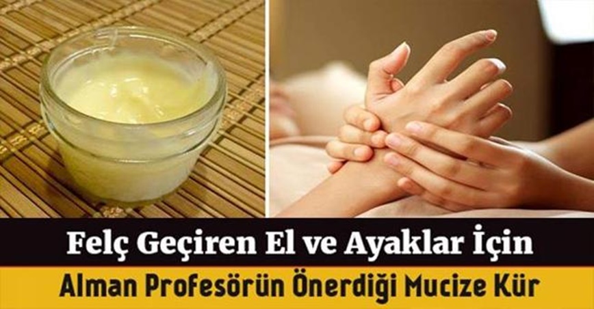 FELÇ GEÇİREN EL – AYAKLAR İÇİN “TURŞU TUZU ZEYTİNYAĞI KÜRÜ” MUCİZEVİ BİR ÇÖZÜM