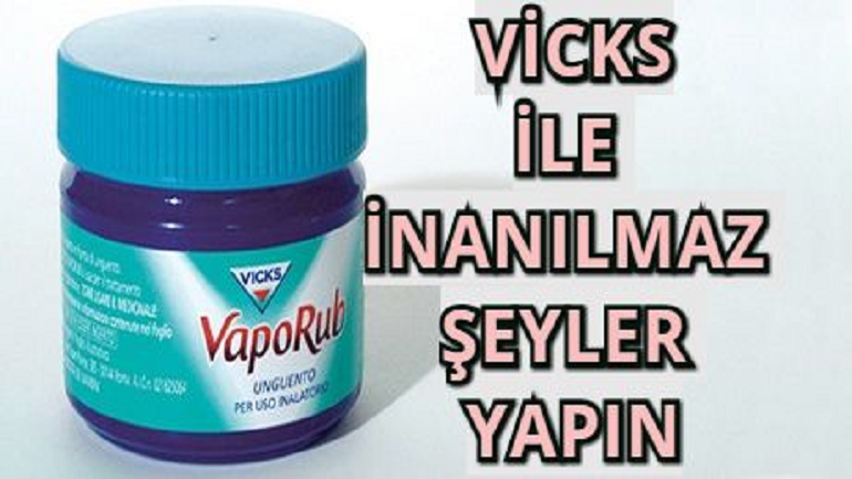 VİCKS İLE YAPABİLECEĞİNİZ ŞEYLERE İ-NANAMAYACAKSINIZ !!