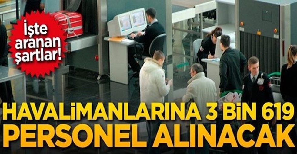 Havalimanlarına 3 bin 619 personel alınacak