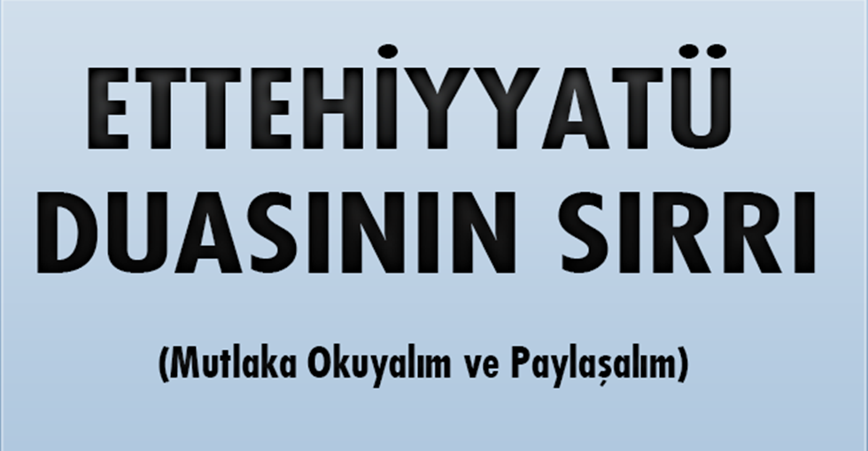 ETTEHİYYATÜ DUASININ SIRRI