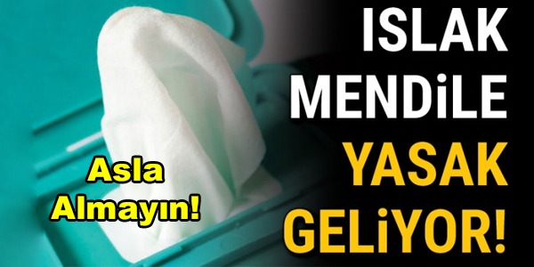 Dünya üzerinde kullanmayan yok! En çok bebeklerimiz için kullanıyoruz... Yasaklanıyor!