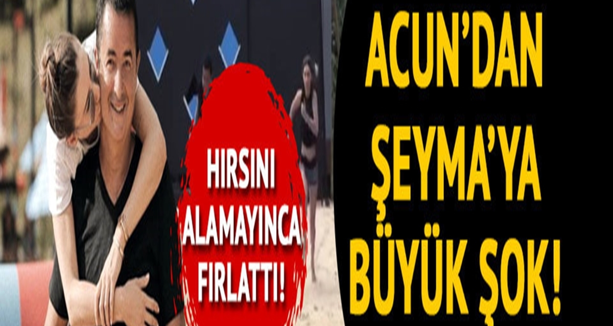 ACUN'DAN ŞEYMA'YA BÜYÜK ŞOK !