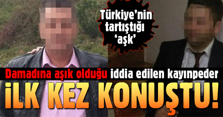 DAMADINA AŞIK OLAN KAYINPEDER KONUŞTU! TÜRKİYE ŞOKTA