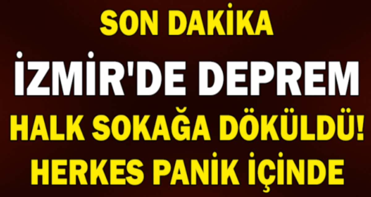 Herkes Sokaklarda ! Son Dakika.. İzmir’de Deprem Oldu.