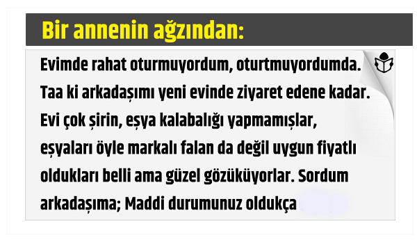 Bir annenin ağzından: “Eşyalarımın Kölesiymişim!”