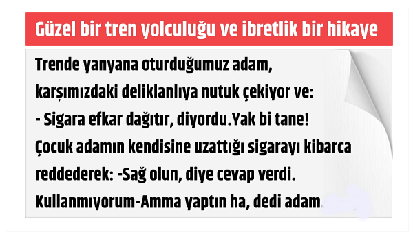 Güzel bir tren yolculuğu ve ibretlik bir hikaye