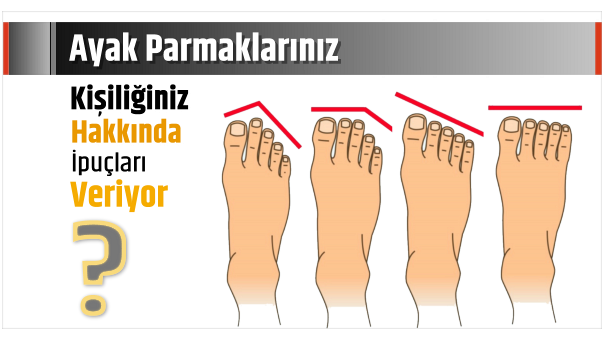 AYAK PARMAKLARINIZDAN KİŞİLİK TESTİ!