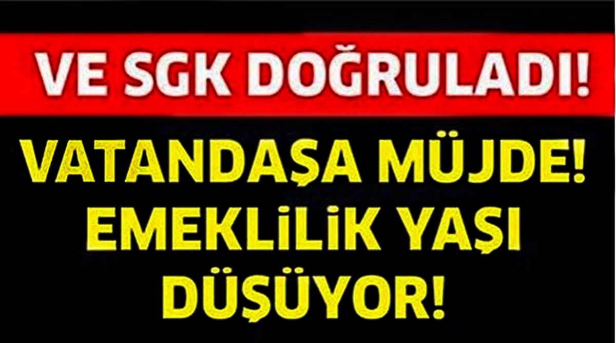 SGK Açıkladı Vatandaşa Müjde Emeklilik Yaşı Düşüyor !