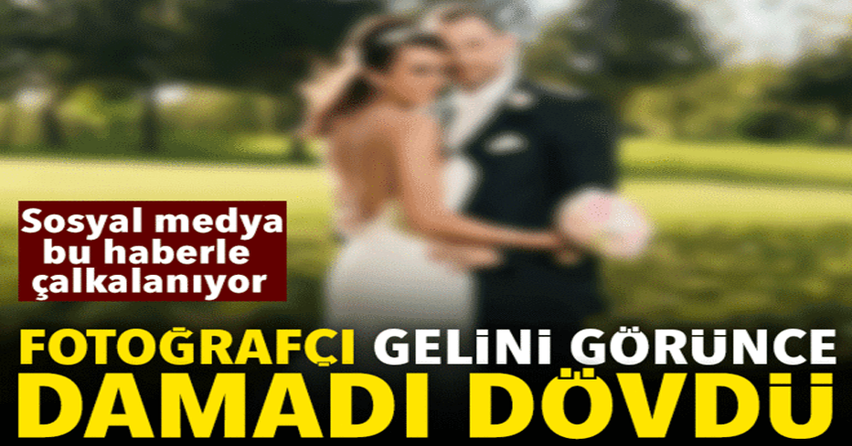 FOTOĞRAFÇI GELİNİ GÖRÜNCE DAMADI D-ÖVDÜ