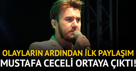 Olayların Ardından İlk Paylaşım.. Mustafa Ceceli Ortaya Çıktı