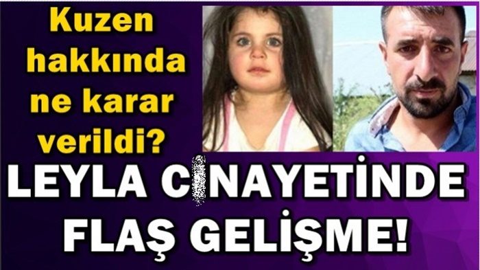 LEYLA OLAYINDA YENİ GELİŞME