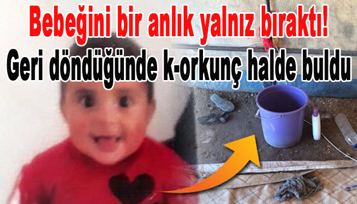 BEBEĞİNİ BİR ANLIK YALNIZ BIRAKTI! GERİ DÖNDÜĞÜNDE K-ORKUNÇ HALDE BULDU