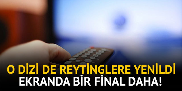 O DİZİ DE REYTİNGLERE YENİLDİ.. FİŞİ ÇEKİLDİ