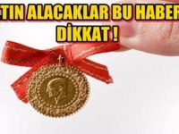 Altın Alacaklar Bu Habere Dikkat !