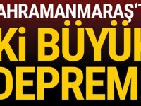 KAHRAMANMARAŞ'TA PEŞ PEŞE DEPREM OLDU