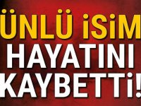 SONDAKİKA ÜNLÜ İSİM H-AYATINI K-AYBETTİ!