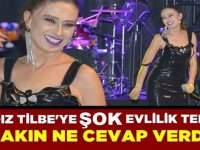 YILDIZ TİLBE’YE ŞOK EVLİLİK TEKLİFİ!