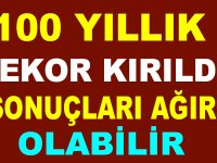 100 YILLIK REKOR KIRILDI