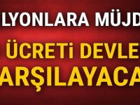 Milyonlara müjde! O ücreti devlet karşılayacak