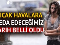 Sıcak Havalara Veda Edeceğimiz Tarih Belli Oldu