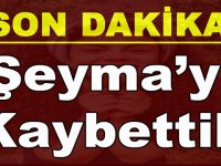 Şeyma’dan Haber Geldi