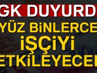 SGK duyurdu! Yüz binlerce işçiyi etkileyecek