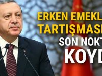 Cumhurbaşkanı Erdoğan’dan erken emeklilikle ilgili açıklama