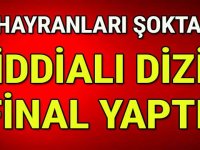 İddialı dizi final yaptı