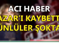 Nazar’ı Kaybettik. Ünlüler Çok Üzgün.