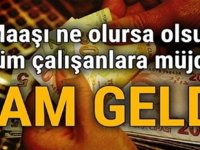 BÜTÜN ÇALIŞANLARA Müjde Zam Geliyor