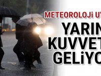 Meteoroloji uyardı! Yarın kuvvetli geliyor