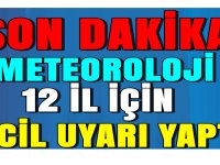 Meteorolojiden 12 İl İçin Sağanak Yağış Uyarısı