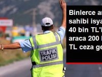 Binlerce araç sahibi isyanda!